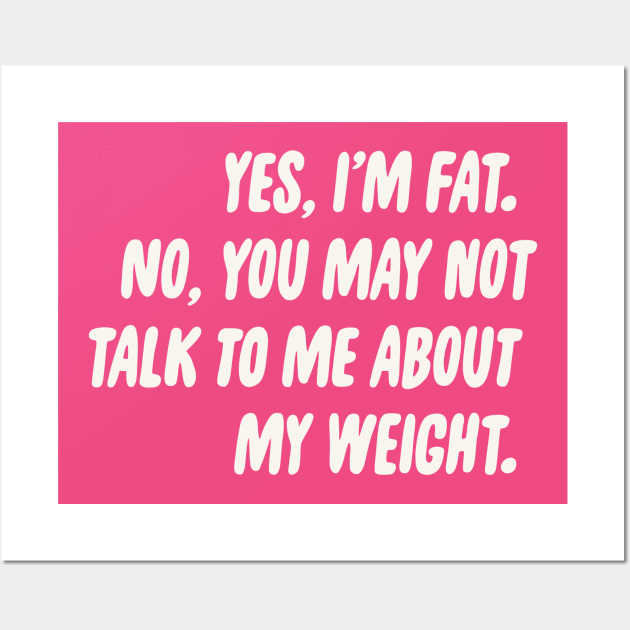 No Weight Talk Wall Art by PhineasFrogg